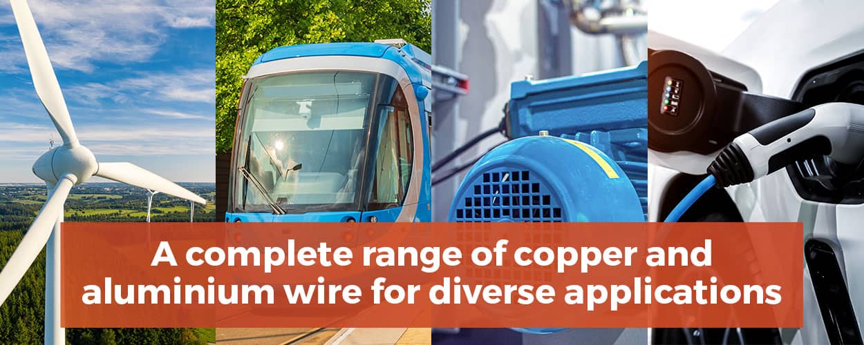 A complete range of copper and aluminium wire for diverse applications